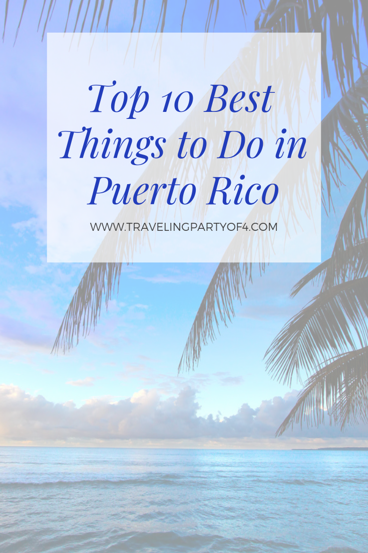 Top 10 Popular Attractions in Puerto Rico - Traveling Party of Four