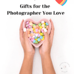 Gifts for the Photographer You Love