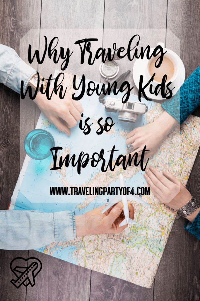 Reasons Why You Should Travel with Young Children