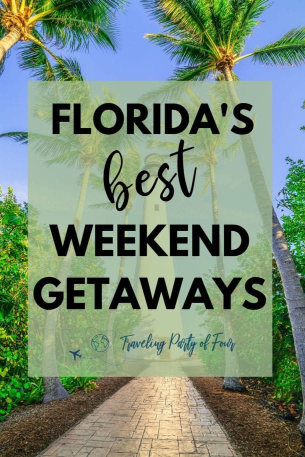 Top 25 Amazing Weekend Family Getaways in Florida